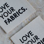 Atelier Brunette - Love Your Fabrics LABEL