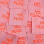 L'Etiquette Home Couture - Ho Fuck - woven labels